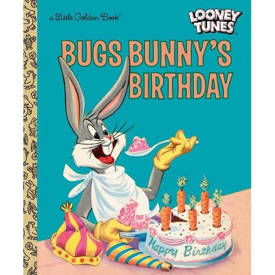 Bugs Bunny's Birthday (Looney Tunes) - (Little Golden Book) by  Elizabeth Beecher (Hardcover)