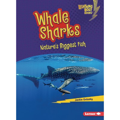 Whale Sharks - (Lightning Bolt Books (R) -- Nature's Most Massive Animals) by  Jackie Golusky (Paperback)