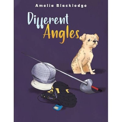 Different Angles - by  Amelia Blackledge (Paperback)