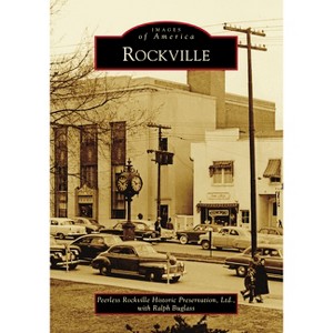 Rockville - by  Peerless Rockville Historic Preservation Ltd (Paperback) - 1 of 1