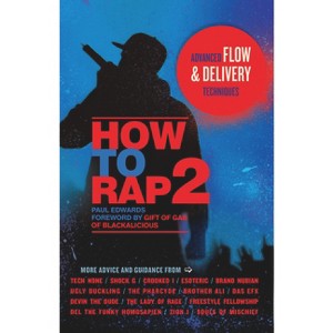 How to Rap 2 - by  Paul Edwards (Paperback) - 1 of 1
