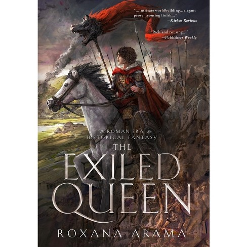 The Exiled Queen - By Roxana Arama (hardcover) : Target