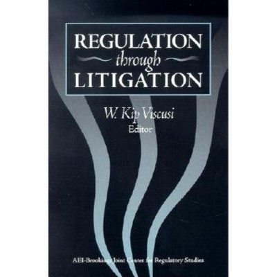 Regulation Through Litigation - by  Kip W Viscusi (Paperback)