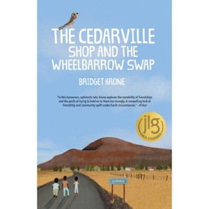 The Cedarville Shop and the Wheelbarrow Swap - by  Bridget Krone (Hardcover) - 1 of 1