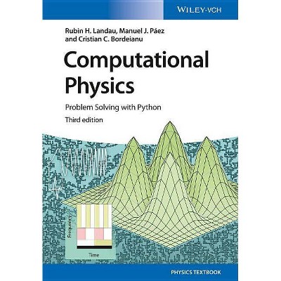 Computational Physics - 3rd Edition by  Manuel J Pàez & Rubin H Landau & Cristian C Bordeianu (Paperback)