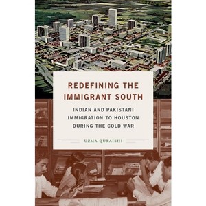 Redefining the Immigrant South - (New Directions in Southern Studies) by  Uzma Quraishi (Paperback) - 1 of 1