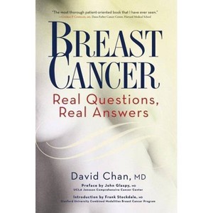 Breast Cancer: Real Questions, Real Answers - by  David Chan (Paperback) - 1 of 1