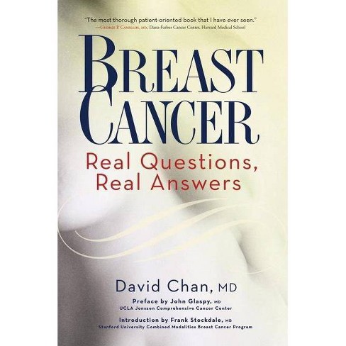 Breast Cancer: Real Questions, Real Answers - by  David Chan (Paperback) - image 1 of 1