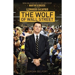 The Wolf of Wall Street (Media Tie In, Reprint) (Paperback) by Jordan Belfort - 1 of 1
