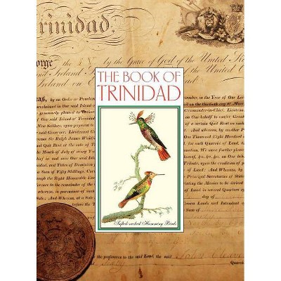 The Book of Trinidad (HARDCOVER) - by  Gerard Besson & Bridget Brereton (Hardcover)