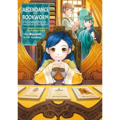 Ascendance of a Bookworm: Part 3 Volume 4 (Light Novel) - (Ascendance of a Bookworm (Light Novel)) by  Miya Kazuki (Paperback)