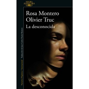 La Desconocida / Jane Doe - by  Rosa Montero & Olivier Truc (Paperback) - 1 of 1