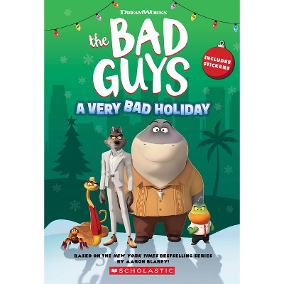 Dreamworks The Bad Guys: A Very Bad Holiday Novelization - By Kate ...