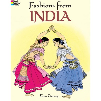 Fashions from India - (Dover Fashion Coloring Book) by  Tom Tierney (Paperback)