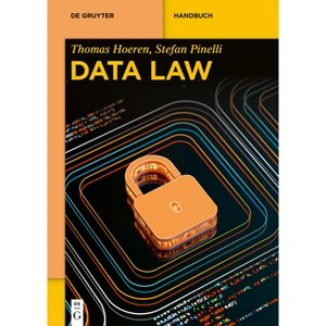 Data Law - (De Gruyter Handbuch) by  Thomas Hoeren & Stefan Pinelli (Hardcover) - 1 of 1