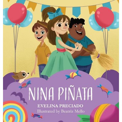 Nina Piñata - by  Evelina Preciado (Hardcover)