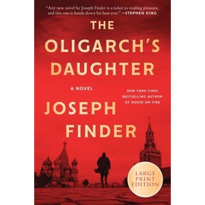 The Oligarch's Daughter - Large Print by  Joseph Finder (Paperback) - 1 of 1