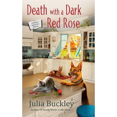 Death with a Dark Red Rose - (Writer's Apprentice Mystery) by  Julia Buckley (Paperback)