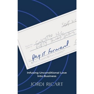 Pay It Forward - by  Jordi Ricart (Paperback) - 1 of 1