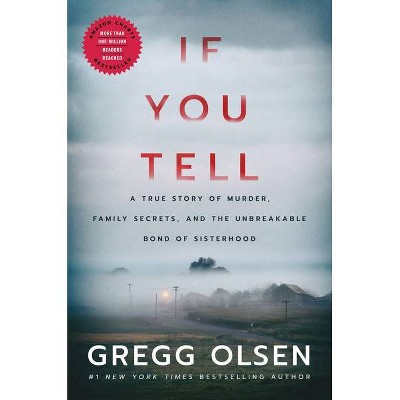 If You Tell - by  Gregg Olsen (Paperback)