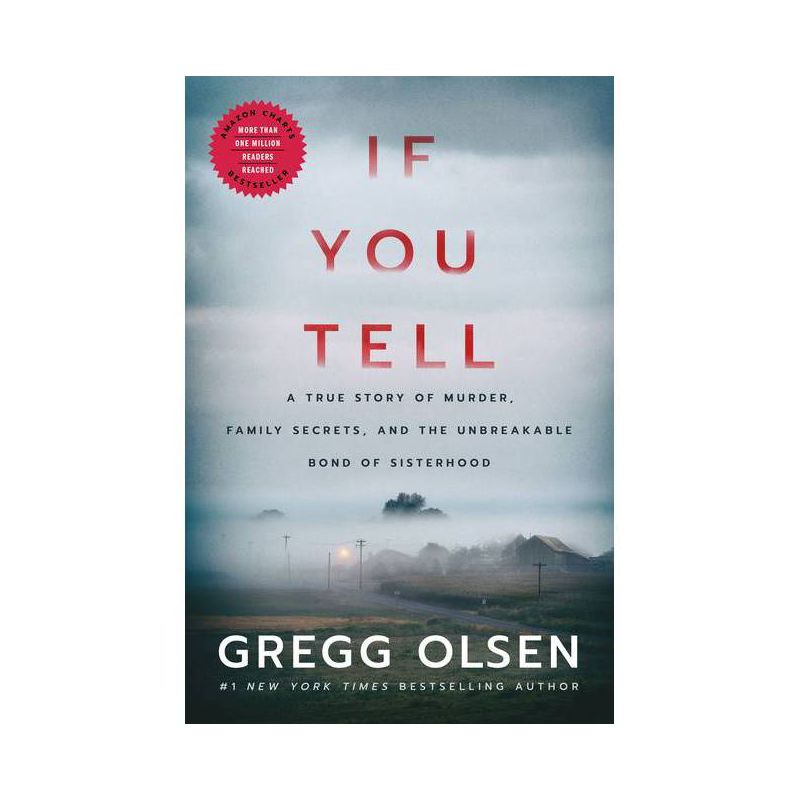 If You Tell - by Gregg Olsen, 1 of 4