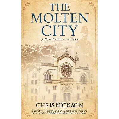 The Molten City - (Tom Harper Mystery) by  Chris Nickson (Paperback)