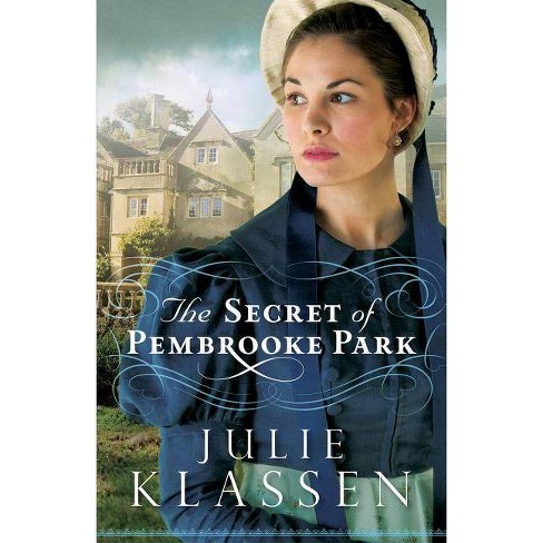 The Secret of Pembrooke Park - by  Julie Klassen (Paperback) - image 1 of 1