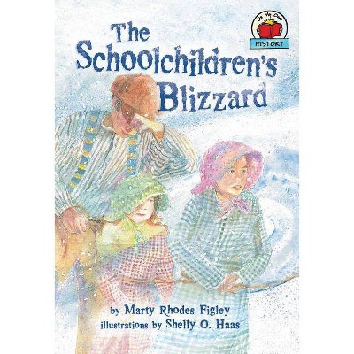 The Schoolchildren's Blizzard - (On My Own History) by  Marty Rhodes Figley (Paperback)