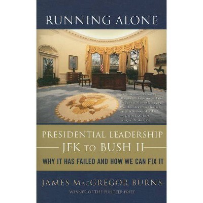 Running Alone - by  James MacGregor Burns (Paperback)