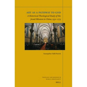 Art as a Pathway to God - (Theology and Mission in World Christianity) by  Susangeline Yalili Patrick (Paperback) - 1 of 1