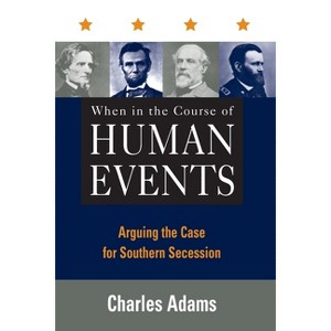 When in the Course of Human Events - by  Charles Adams (Paperback) - 1 of 1