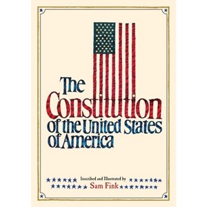 The Constitution of the United States of America - by  Sam Fink (Hardcover) - 1 of 1
