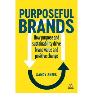 Purposeful Brands - by  Sandy Skees (Paperback) - 1 of 1