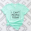 Simply Sage Market I Can't People Today Short Sleeve Tee - 3 of 4