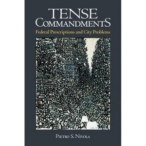 Tense Commandments - by  Pietro S Nivola (Paperback) - 1 of 1
