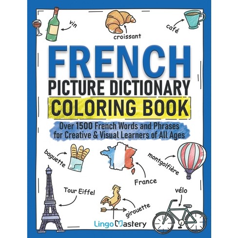 French Picture Dictionary Coloring Book - (Color and Learn) by  Lingo Mastery (Paperback) - image 1 of 1