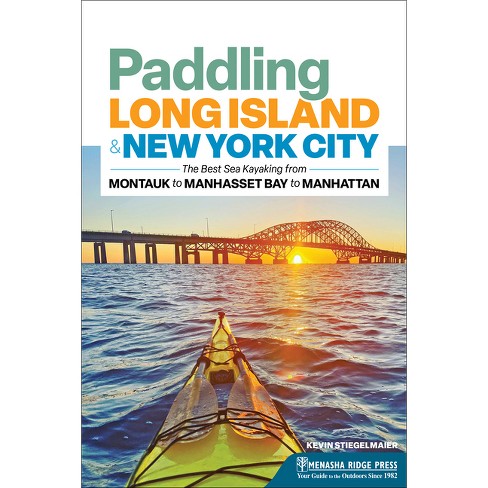 Paddling Long Island & New York City - (Canoe & Kayak) 2nd Edition by  Kevin Stiegelmaier (Paperback) - image 1 of 1