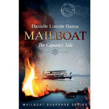 Mailboat III - (Mailboat Suspense) by  Danielle Lincoln Hanna (Paperback)