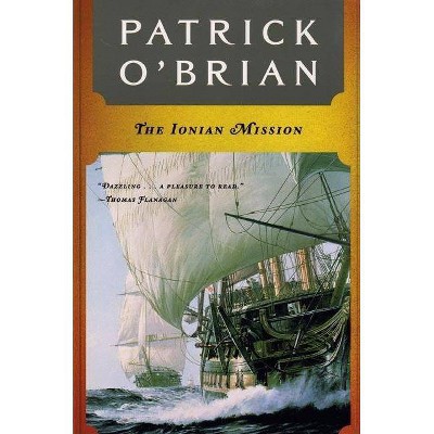 The Ionian Mission - (Aubrey/Maturin Novels) by  Patrick O'Brian (Paperback)