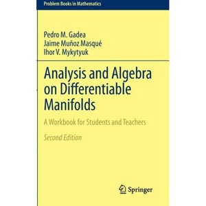 Analysis and Algebra on Differentiable Manifolds - (Problem Books in Mathematics) 2nd Edition (Hardcover) - 1 of 1