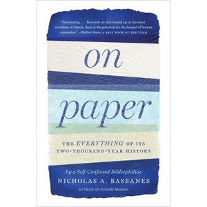 On Paper - by  Nicholas A Basbanes (Paperback) - 1 of 1