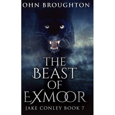 The Beast Of Exmoor (Jake Conley Book 7) - by  John Broughton (Hardcover)