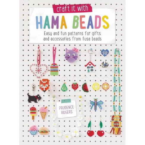 Craft It with Hama Beads - by Prudence Rogers (Paperback)