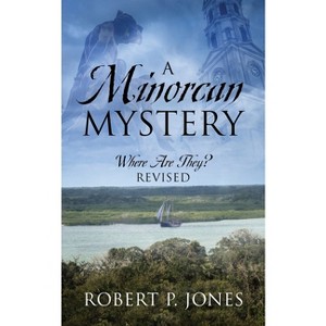 A Minorcan Mystery - 2nd Edition by  Robert Jones (Paperback) - 1 of 1
