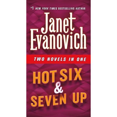 Hot Six & Seven Up - (Stephanie Plum Novels) by  Janet Evanovich (Paperback)