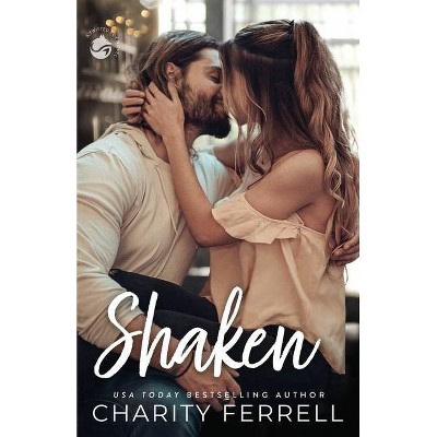 Shaken - by  Charity Ferrell (Paperback)