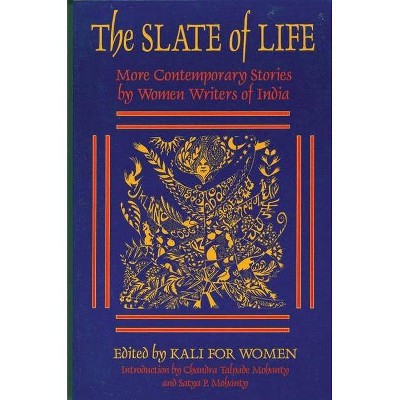 The Slate of Life - by  Laura Kalpakian (Paperback)