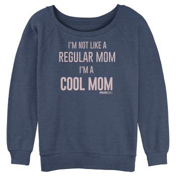 Junior's Women Mean Girls Not a Regular Mom I'm a Cool Mom Sweatshirt