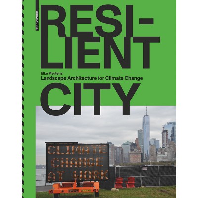 Resilient City - by  Elke Mertens (Paperback)