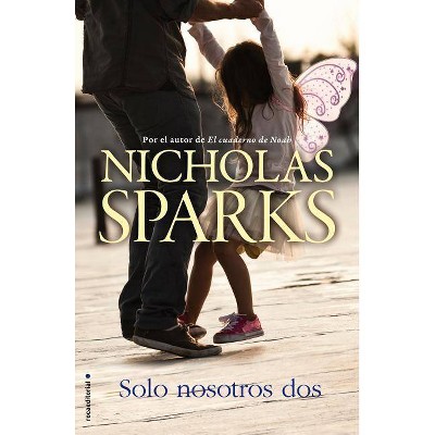 Solo Nosotros Dos - by  Nicholas Sparks (Paperback)